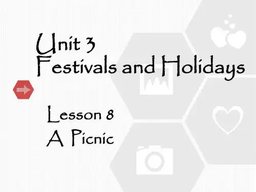 Unit 3 Festivals and Holidays  Lesson 8 A Picnic l课件1-优质公开课-北师大8下精品