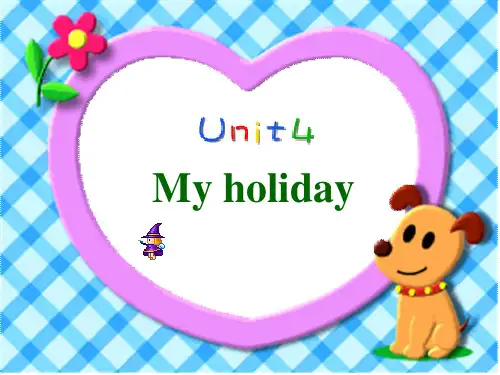 人教(PEP)小学英语六级下册课件第四单元UnitMyHoliday