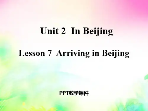 Lesson 7 Arriving in Beijing精品课件