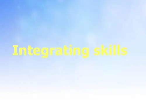Integrating skillsPPT 演示文稿