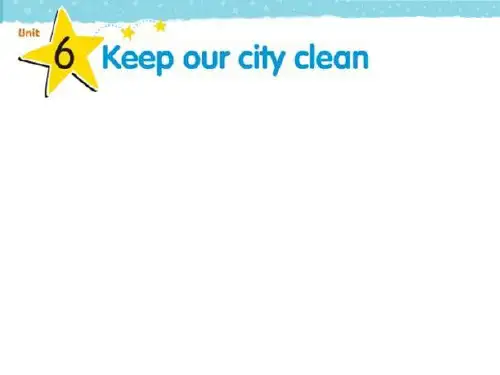 六年级上册英语教学课件-Unit 6 Keep our city cleanD-译林版(三起)(31页ppt)