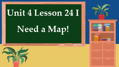 Lesson24INeedaMap!课件冀教版英语八年级上册