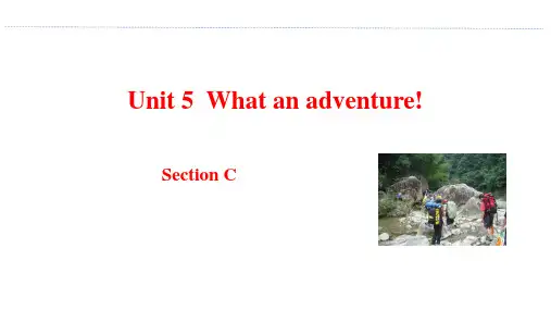 外研版高中英语必修三《What an adventure!》SectionC PPT课件