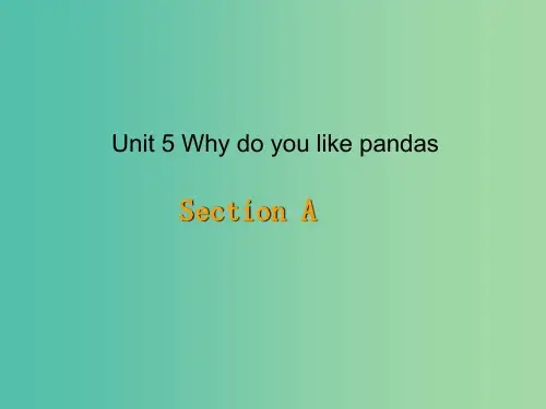 七年级英语下册 Unit 5 Why do you like pandas Period 1课件 (