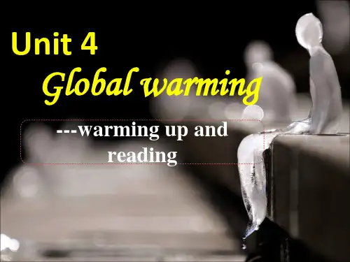 Unit 4 Global warming Warming up and reading课件