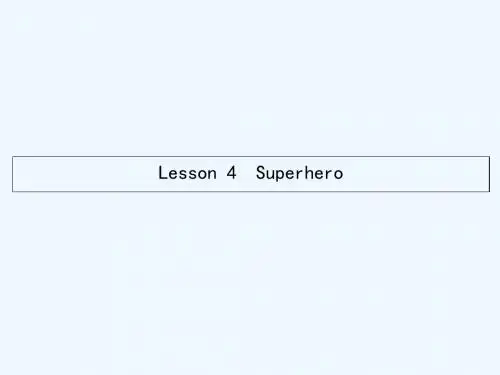 北师大版高中英语必修1 Unit 2《Heroes》(Lesson 4 Superhero)课件