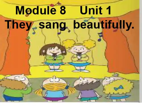 新版Module8__Unit1__they_sang_beautifully