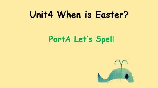 人教版PEP英语五年级下册Unit4When is EasterAletsspell等
