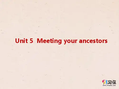 课件11：Unit 5 Meeting your ancestors