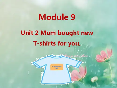 2018年外研版小学英语五年级下册：M9-U2-Mum bought new T-shirts for you.精品PPT课件