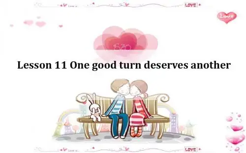 (最新版)新概念第二册---Lesson-11-One-good-turn-deserves-another