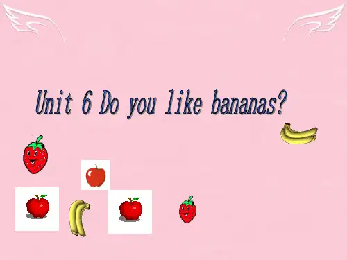 七年级英语上册 Unit6《Do you like bananas》课件 人教新目标版