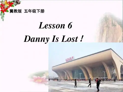五年级英语下册Unit1GoingtoBeijingLesson6《DannyIsLost》 优秀课件1(新版)冀教版(三起)
