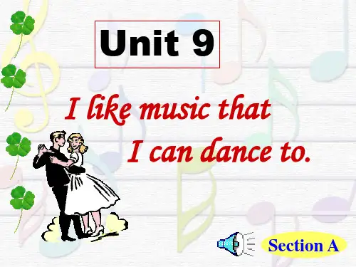 九年级Unit9I_like_music_that_I_can_dance_to_Section_A_1