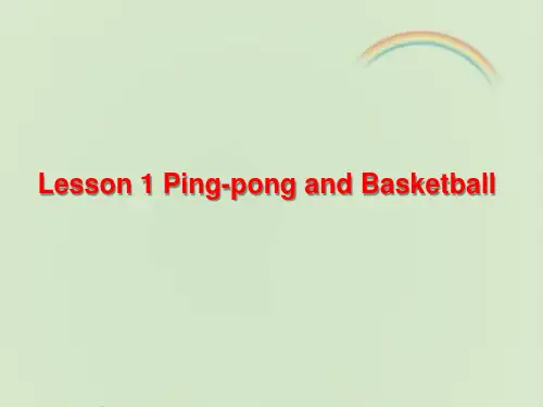 冀教版六年级英语下册Lesson1 Ping-pong and Basketball课件-新版