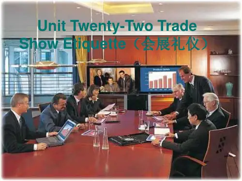 国际商务礼仪Unit 22  Trade Show Etiquette(会-PPT文档资料