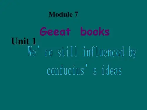 外研版九年级英语上册Module7 Unit1 We’re still influeneed by confucius’s ideas课件