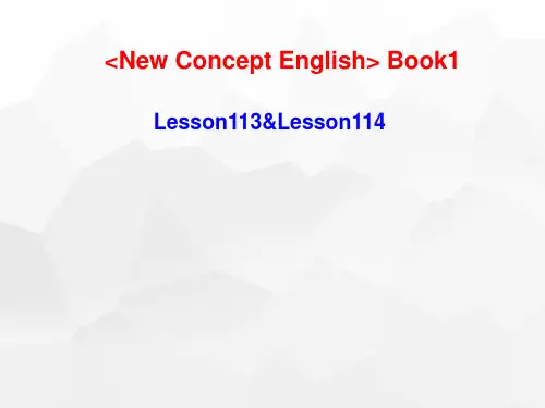 新概念英语第一册Lesson113-114(共40张PPT)