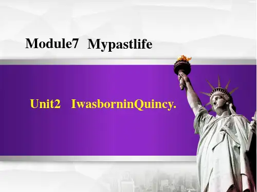 外研版七年级下册英语Module 7 Unit 2 I was born in Quincy (5)