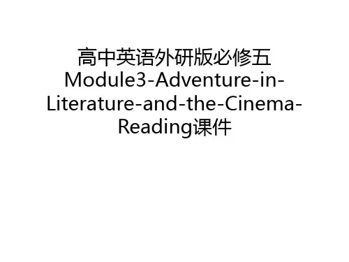 【资料】高中英语外研版必修五module3-adventure-in-literature-and-the-cinema-reading课件汇编