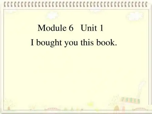 小学英语六年级下册：Module6 Unit 1 I bought you this book课件(1) 外研版