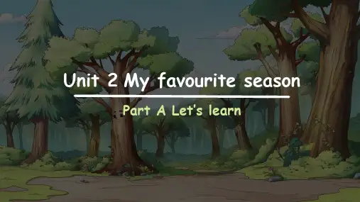 Unit2MyfavouriteseasonPartALet’slearn(课件)人教PEP版英语五