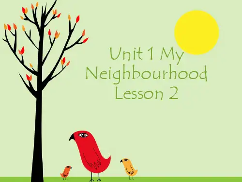 新人教四下U1 My Neighbourhood Lesson2 课件1