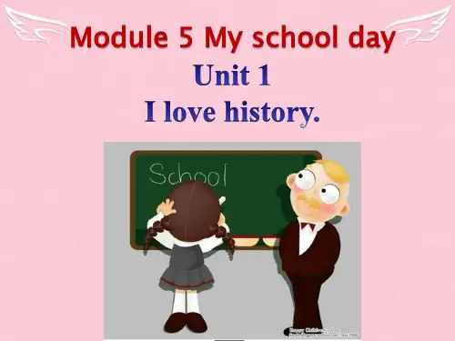 七年级英语上册 Module 5 My school day Unit 1 I love history 课件 (新版)外研版