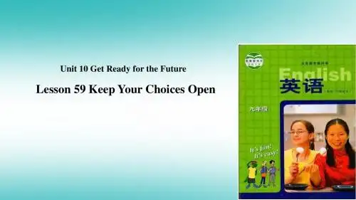 九年级英语下册Unit10GetReadyfortheFutureLesson59KeepYourChoicesOpen课件新版冀教版
