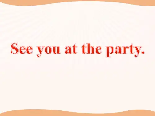 广州版英语五年级下册Module3Unit6《Seeyouattheparty》PPT课件1