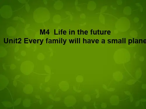 外研版七年级英语下册《Module 4 Unit 2 Every family will havane》课件