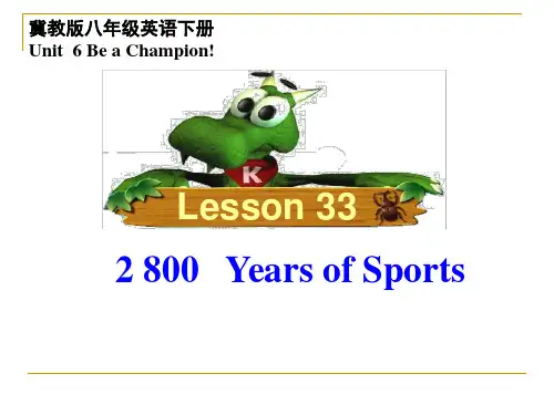 冀教版八年级英语下册第6单元Lesson 33 2800 Years Sports课件