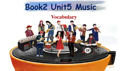 Unit 5 Music 词汇课件高中英语人教版必修第二册+