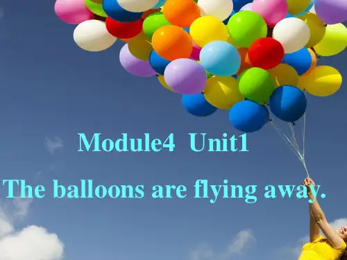 六年级英语下册Module4Unit1《Theballoonsareflyingaway》 1(新版)外研版(三起)精品 课件 