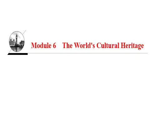 高中英语 Module 6 The World's Cultural Heritage课件 外研版选修7