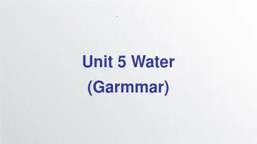 牛津深圳版七年级下册Unit5WaterGrammar