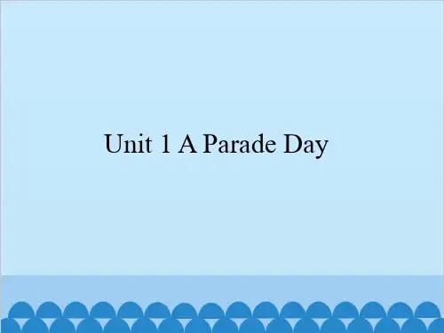 六年级下册英语精品ppt Unit 1 A Parade Day｜粤人版(开心英语) (28张)PP
