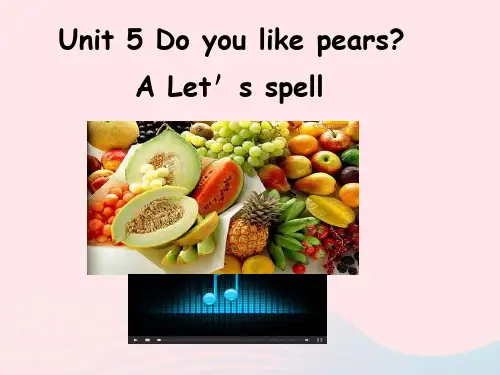 人教PEP三年级英语下册Unit5DoyoulikepearsLet'sALet'sspell 