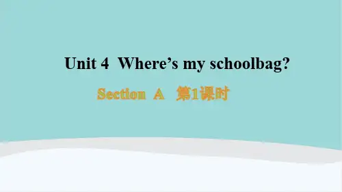 七年级英语上册Unit 4《Where's my schoolbag》PPT课件