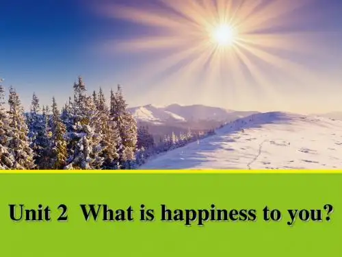 【精选课件】牛津译林版高中英语选修六Unit 2What is happiness to youPeriod One1课件.ppt