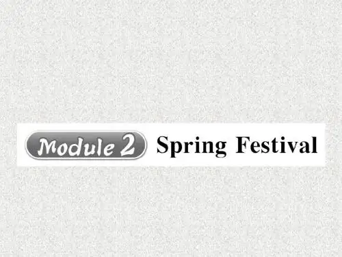 英语课件Module2《SpringFestival》(外研版七年级下)