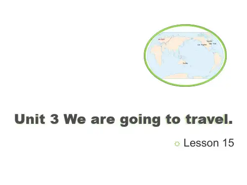 2019年人教精通版六年级英语下册Unit 3《We are going to travel》(Lesson 15)课件