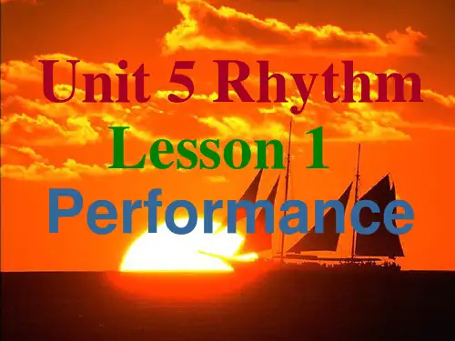 晋江市侨声中学高一英语北师大版必修2《Unit 5 Rhythm Lesson1 Performance》课件(林磊磊)