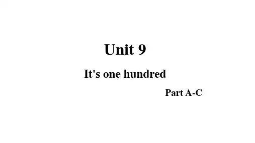 湘少版四年级上册英语教学课件 Unit 9 It's one hundred Part A-C