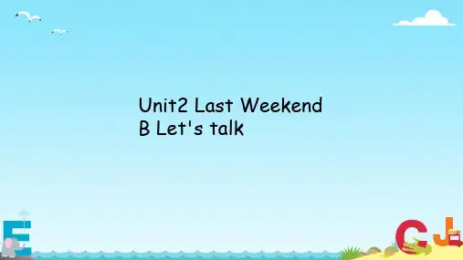 Unit2 Last Weekend B Let's talk(课件)人教PEP版英语六年级下册