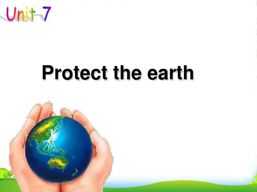 牛津译林版六年级英语上册Unit 7 Protect the Earth 课件