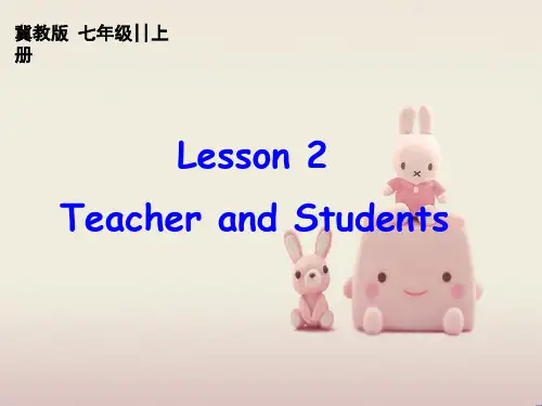 2022年冀教版《Lesson2 Teacher and Students》课件 (4)