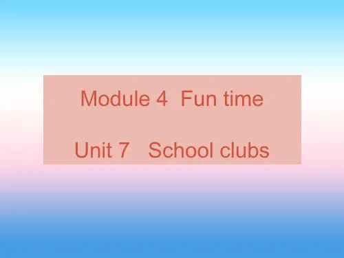 七年级英语上册Module4Unit7Schoolclubs课件牛津深圳版