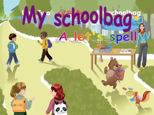 人教版PEP英语四年级上册Unit2 My schoolbag A lets spell课件等