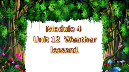 沪教牛津版(深圳用)英语四年级上册Module4 Unit12 Weather 课件